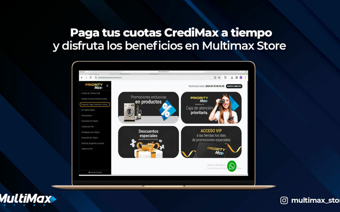 Paga tus cuotas CrediMax a tiempo y disfruta los beneficios en Multimax Store