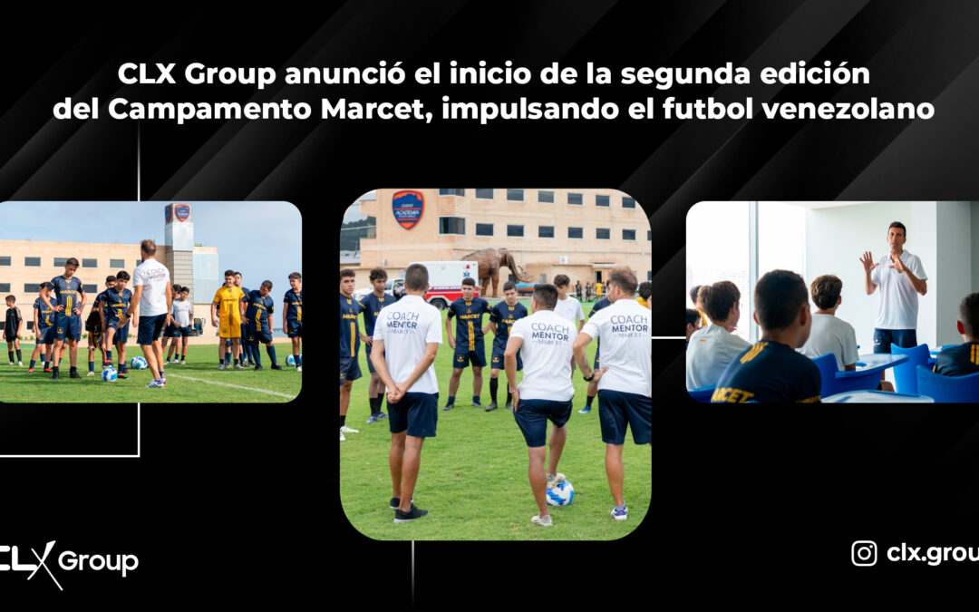 CLX Group anunció el inicio de la segunda edición del Campamento Marcet, impulsando el fútbol venezolano